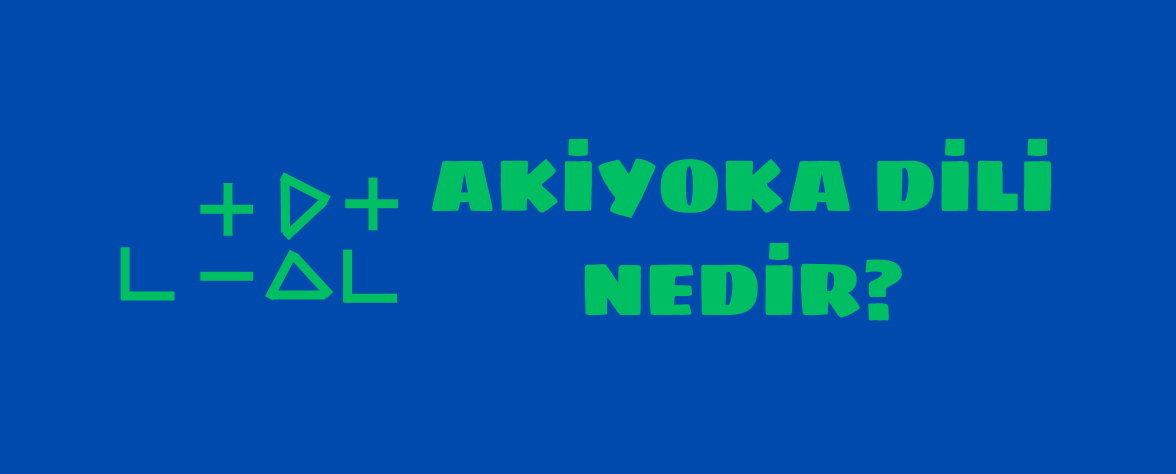 Featured image of post Akiyoka Dili Nedir?