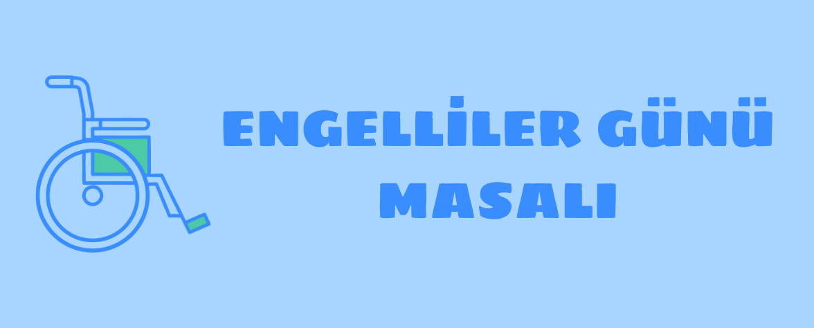 Featured image of post Engelliler Günü Masalı